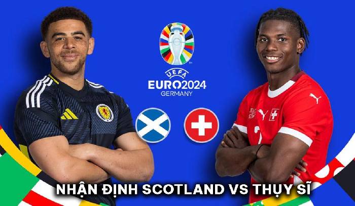 soi kèo Scotland vs Thụy Sĩ